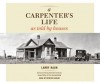 A Carpenter's Life as Told by Houses - Larry Haun, Kevin Ireton, Patrick Lawler