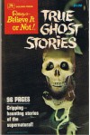 True Ghost Stories - Ripley Entertainment, Inc., Ripley International Limited