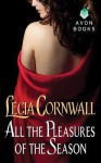 All the Pleasures of the Season - Lecia Cornwall