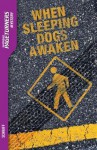 When Sleeping Dogs Awaken - Anne Schraff