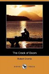 The Crack of Doom (Dodo Press) - Robert Cromie