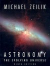 Astronomy: The Evolving Universe, 9th Edition - Michael Zeilik