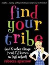 Find Your Tribe - Rebecca Sparrow