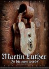 Martin Luther: In His Own Words - Martin Luther, David Cochran Heath