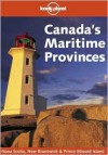 Lonely Planet Canada's Maritime Provinces - Lonely Planet, David Stanley