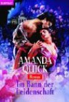 Im Bann der Leidenschaft - Amanda Quick