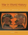 War In World History: Society, Technology, and War from Ancient Times to the Present, Volume 1 - Stephen Morillo, Jeremy Black, Paul Lococo