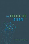 The Heuristics Debate - Mark Kelman