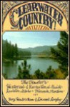 Clearwater Country!: The Traveler's Historical and Recreational Guide: Lewiston, Idaho - .. - Borg Hendrickson, Linwood Laughy