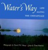 Water's Way: Life along the Chesapeake - David W. Harp