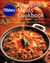 Pillsbury: One-Dish Meals Cookbook: More Than 300 Recipes for Casseroles, Skillet Dishes and Slow-Cooker Meals (Pillsbury) - Pillsbury Editors