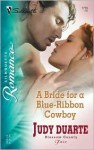 A Bride for a Blue-Ribbon Cowboy - Judy Duarte