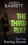 The Third Rule - Part Two: Running Scared - Andrew Barrett