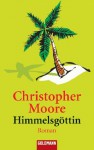 Himmelsgöttin: Roman (German Edition) - Christopher Moore, Christoph Hahn