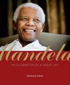 Mandela: In Celebration of a Great Life - Charlene Smith