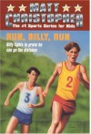 Run, Billy, Run - Matt Christopher