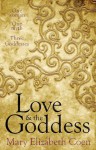 Love & The Goddess - Mary Elizabeth Coen