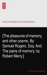 The pleasures of memory, and other poems - Samuel Rogers