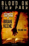 Blood on the Page: The Complete Short Fiction of Brian Keene, Volume 1 - Brian Keene