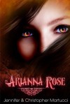 Arianna Rose - Jennifer Martucci, Christopher Martucci