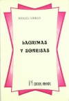 Lágrimas y sonrisas - Kahlil Gibran