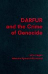 Darfur and the Crime of Genocide - John Hagan, Wenona Rymond-Richmond