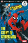 DK Readers: The Story of Spider-Man (Level 4: Proficient Readers) - Cynthia O'Neill