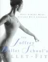 The Joffrey Ballet School's Book of Ballet-Fit - Allison Kyle Leopold, Dena Simone Moss