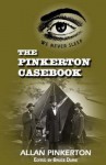 The Pinkerton Casebook - Allan Pinkerton, Bruce Derle