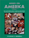 Hands-On America: Art Activities About Vikings, Explorers, Woodland Indians and Colonial Life - Yvonne Y. Merrill, Mary Simpson