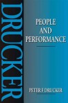 People and Performance - Peter F. Drucker