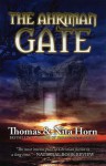 The Ahriman Gate: Some Gates Should Not Be Opened - Tom Horn, Nita Horn