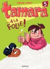 Tamara - tome 5 - ...A la folie ! - Zidrou, Christian Darasse