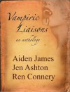 Shadowed Liaisons - Aiden James, Jen Ashton, Ren Connery