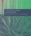 Constructing Landscape: Materials, Techniques, Building Elements (2nd Revised Edition) - Astrid Zimmermann