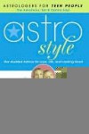 Astrostyle: Star-studded Advice for Love, Life, and Looking Good - Tali Edut, Ophira Edut