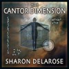 The Cantor Dimension - Sharon Delarose