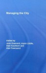 Managing the City - John Diamond, Joyce Liddle, Alan Southern, Alan Townsend