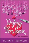 Dying for Sex - Lynn C. Albrecht