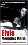 Elvis and the Memphis Mafia - Alanna Nash