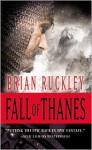 Fall of Thanes - Brian Ruckley