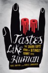 Tastes Like Human: The Shark Guys' Book of Bitingly Funny Lists - The Shark Guys, Christopher Lombardo, Noel Boivin