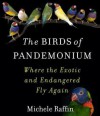 The Birds of Pandemonium - Michele Raffin