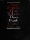 There Must Be More to Love Than Death: Three Short Novels - Charles Newman