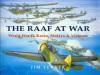 The Raaf At War: World War Ii, Korea, Malaya & Vietnam - Jim Turner