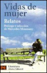 Vidas de mujeres (relatos) (COLECCION LITERATURA ESPANOLA) (Literatura Espanola/ Spanish Literature) - Various, Mercedes Monmany