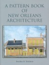 Pattern Book of New Orleans Architecture - Roulhac Toledano