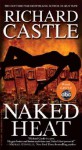 By Richard Castle:Naked Heat (Nikki Heat) [Paperback] - -Hyperion-