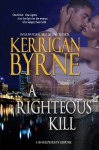 A Righteous Kill - Kerrigan Byrne