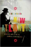 New Atlantis: Musicians Battle for the Survival of New Orleans - John Swenson